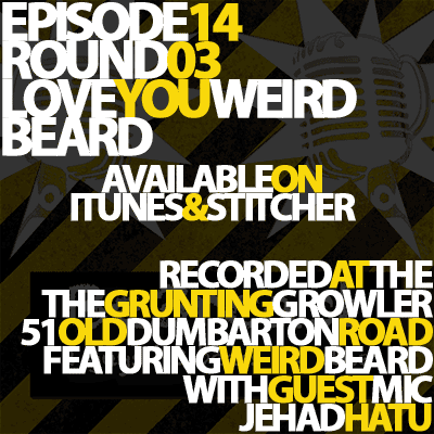 Episode 14 Round 3 – Love You Weird Beard