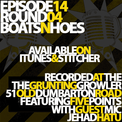 Episode 14 Round 4 – Boats n Hoes
